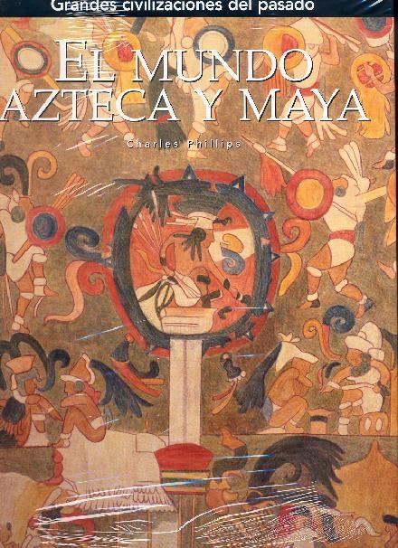 MUNDO AZTECA Y MAYA, EL | 9788441322547 | PHILLIPS, CHARLES