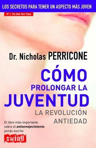 COMO PROLONGAR LA JUVENTUD | 9788493509798 | PERRICONE, NICHOLAS (1948- )