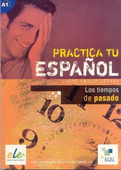 PRACTICA TIEMPOS PASADOS | 9788497781602 | LOSANA, JOSE EMILIO