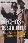 HECHOS INSOLITOS DE LA SEGUNDA GUERRA MUNDIAL | 9788489746046 | HERNANDEZ, JESUS