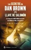 SECRETOS DE DAN BROWN Y LA LLAVE DE SALOMON, LOS | 9788496692046 | TAYLOR, GREG