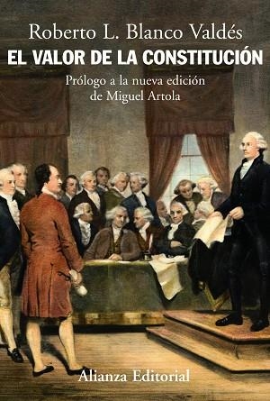 VALOR DE LA CONSTITUCION, EL  SEPARACION DE PODERES, SUPREMA | 9788420648392 | BLANCO VALDES, ROBERTO L.