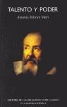 TALENTO Y PODER : HISTORIA DE LAS RELACIONES ENTRE GALILEO Y | 9788493486259 | BELTRAN MARI, ANTONIO