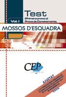 MOSSOS D'ESQUADRA TEST PRIMERA PROVA A VOL. I | 9788483547748