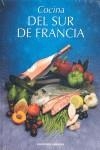 COCINA DEL SUR DE FRANCIA | 9788496196797 | BELLAHSEN, FABIEN / ROUCHE, DANIEL / CERVANTES, MARÍA VICTORIA