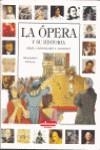 OPERA Y SU HISTORIA, LA | 9788493471774 | TAVERNA, ALESSANDRO