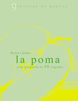 POMA COM PREPARAR-LA 10 VEGADES, LA | 9788461119479 | JORBA I DURAN, ROSETA