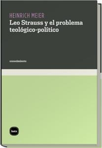 LEO STRAUSS Y EL PROBLEMA TEOLOGICO-POLITICO | 9788460983552 | MEIER, HEINRICH