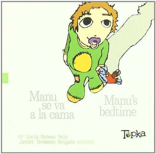 MANU SE VA A LA CAMA = MANU'S BEDTIME | 9788493523916 | MORENO VELO, LUCIA