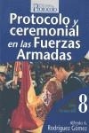 PROTOCOLO Y CEREMONIAL EN LAS FUERZAS ARMADAS | 9788495789136 | RODRÍGUEZ GÓMEZ, ALFREDO