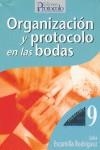 ORGANIZACION Y PROTOCOLO EN LAS BODAS | 9788495789143 | ESCAMILLA RODRÍGUEZ, JULIA