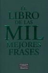 LIBRO DE LAS MIL MEJORES FRASES, EL | 9788420552521 | MARTIN MOLINA, FRANCISCO JAVIER ,   REC.