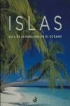 ISLAS GUIA DE 35 PARAISOS EN EL OCEANO | 9788493255039 | AA.VV.