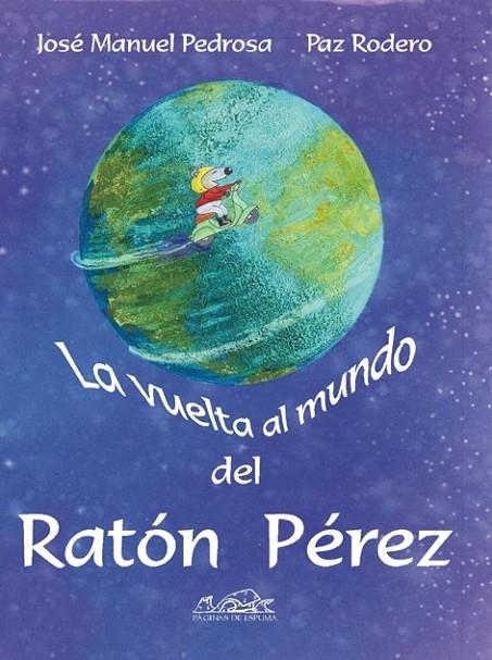 VUELTA AL MUNDO DEL RATON PEREZ, LA | 9788495642899 | PEDROSA, JOSE MANUEL