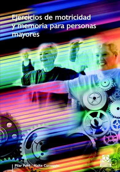 EJERCICIOS DE MOTRICIDAD Y MEMORIA PARA PERSONAS MAYORES | 9788480199148 | PONT, PILAR