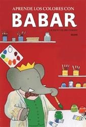 APRENDE LOS COLORES CON BABAR | 9788498011500 | BRUNHOFF, LAUREN