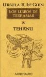 TEHANU. LIBORS DE TERRAMAR IV | 9788445073360 | LE GUIN, URSULA K.