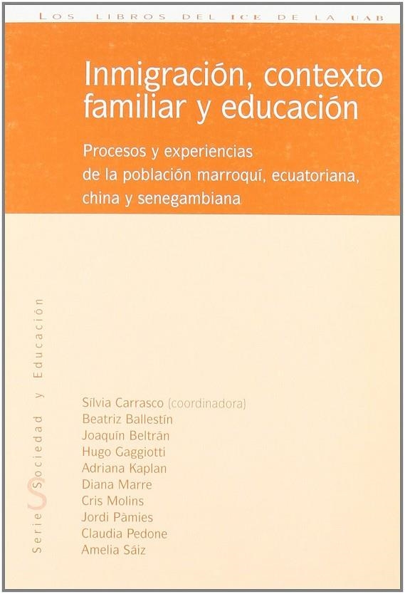 INMIGRACION, CONTEXTO FAMILIAR Y EDUCACION : PROCESOS Y EXPE | 9788489489677 | CARRASCO I PONS, SILVIA ,  [ET. AL.]