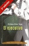 EJECUTIVO, EL | 9788489212329 | ARIAS VEGA, ENRIQUE