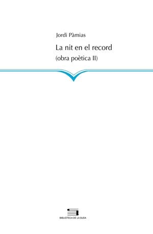 NIT EN EL RECORD, LA OBRA POETICA II | 9788497794503 | PAMIAS, JORDI