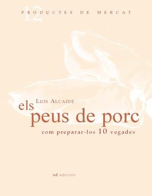 PEUS DE PORC, ELS | 9788461100040 | ALCAIDE, LUIS