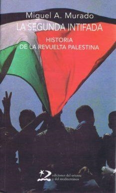 SEGUNDA INTIFADA, LA | 9788496327283 | MURADO, MIGUEL A.