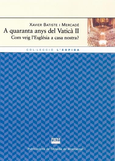 A QUARANTA ANYS DEL VATICA II | 9788484158561 | BATISTE, XAVIER