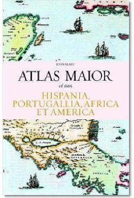 ATLAS MAIOR OF 1665 HISPANIA PORTUGALIA AFRICA & AMERICA | 9783822851067 | BLAEU, JOAN