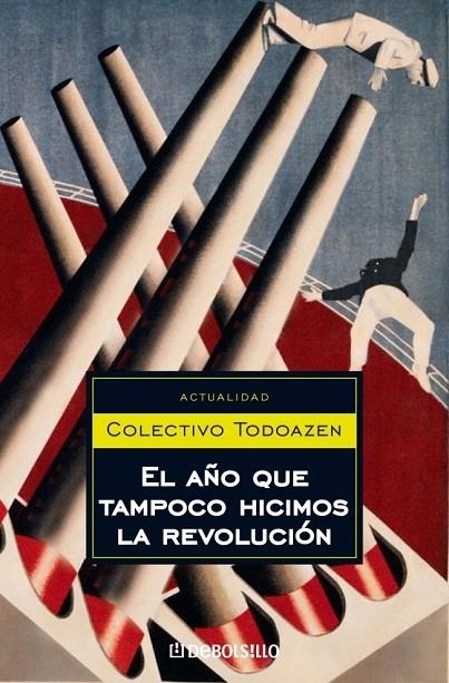 AÑO QUE TAMPOCO HICIMOS LA REVOLUCION, EL | 9788483462287 | COLECTIVO TODOAZEN