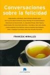 CONVERSACIONES SOBRE LA FELICIDAD | 9788493521233 | MIRALLES, FRANCESC