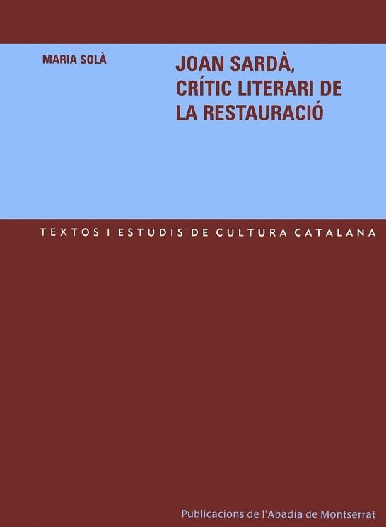 JOAN SARDA, CRITIC LITERARI DE LA RESTAURACIO | 9788484158738 | SOLA, MARIA