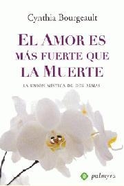 AMOR ES MAS FUERTE QUE LA MUERTE, EL | 9788496665101 | BOURGEAULT, CYNTHIA