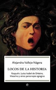 LOCOS DE LA HISTORIA | 9788497345903 | VALLEJO - NAGERA, ALEJANDRA