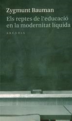 REPTES DE L'EDUCACIO EN LA MODERNITAT LIQUIDA, ELS | 9788493409678 | BAUMAN, ZYGMUNT