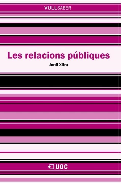 RELACIONS PUBLIQUES, LES | 9788497885515 | XIFRA, JORDI