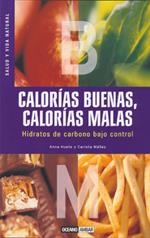 CALORIAS BUENAS, CALORIAS MALAS | 9788475564456 | HUETE, ANNA