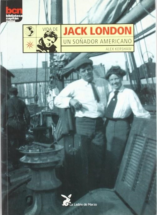 JACK LONDON UN SOÑADOR AMERICANO, VIDA DE | 9788487403453 | KERSHAW, ALEX