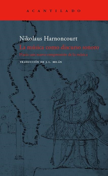 MUSICA COMO DISCURSO SONORO, LA | 9788496136984 | HARNONCOURT, NIKOLAUS