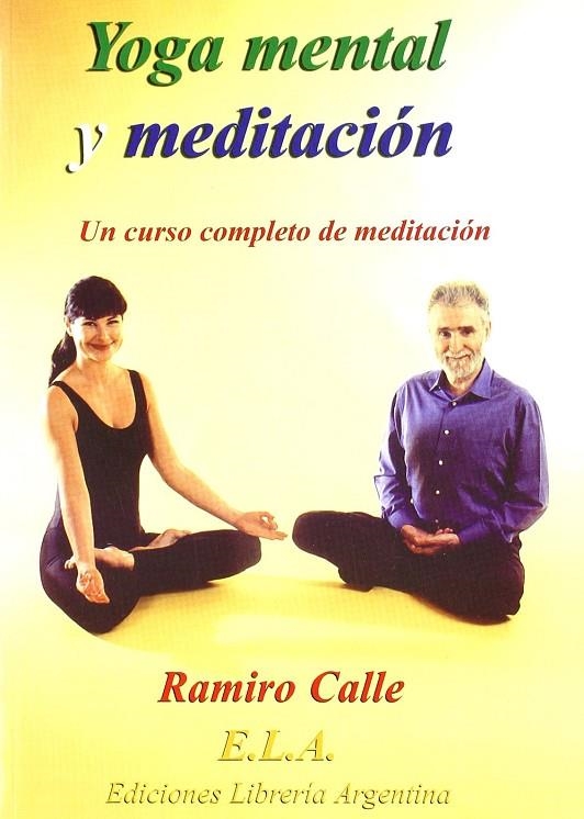 YOGA MENTAL Y MEDITACION | 9788485895243 | CALLE, RAMIRO