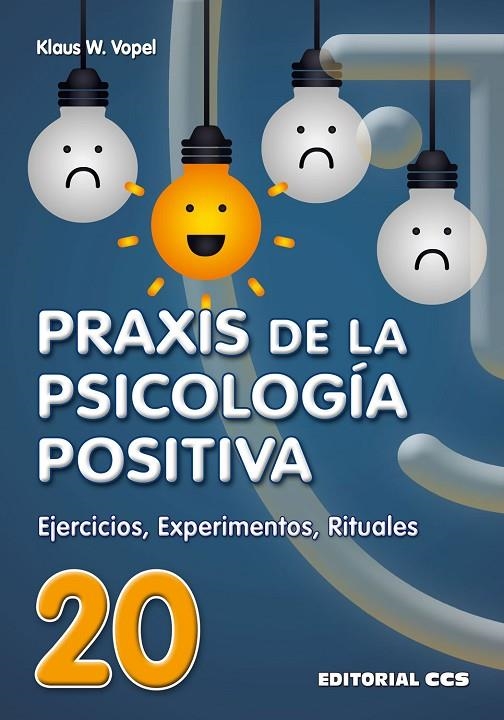 PRAXIS DE LA PSICOLOGIA POSITIVA | 9788483169490 | VOPEL, KLAUS W