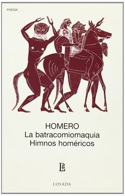 BATRACOMIOAQUIA,LA / HIMNOS HOMERICOS | 9789500306898 | HOMERO