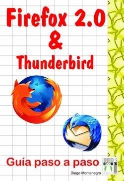 FIREFOX 2.0 THUNDERBIRD | 9788496097858 | MONTENEGRO, DIEGO