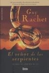 SEÑOR DE LAS SERPIENTES, EL | 9788496626300 | RACHET, GUY