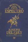 SECRETO DEL ESPECTRO, EL | 9788496544840 | DELANEY, JOSEPH