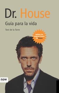 DR HOUSE GUIA PARA LA VIDA | 9788496767065 | DE LA TORRE, TONI