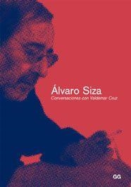 ALVARO SIZA CONVERSACIONES CON VALDEMAR CRUZ | 9788425221644 | CRUZ, VALDEMAR