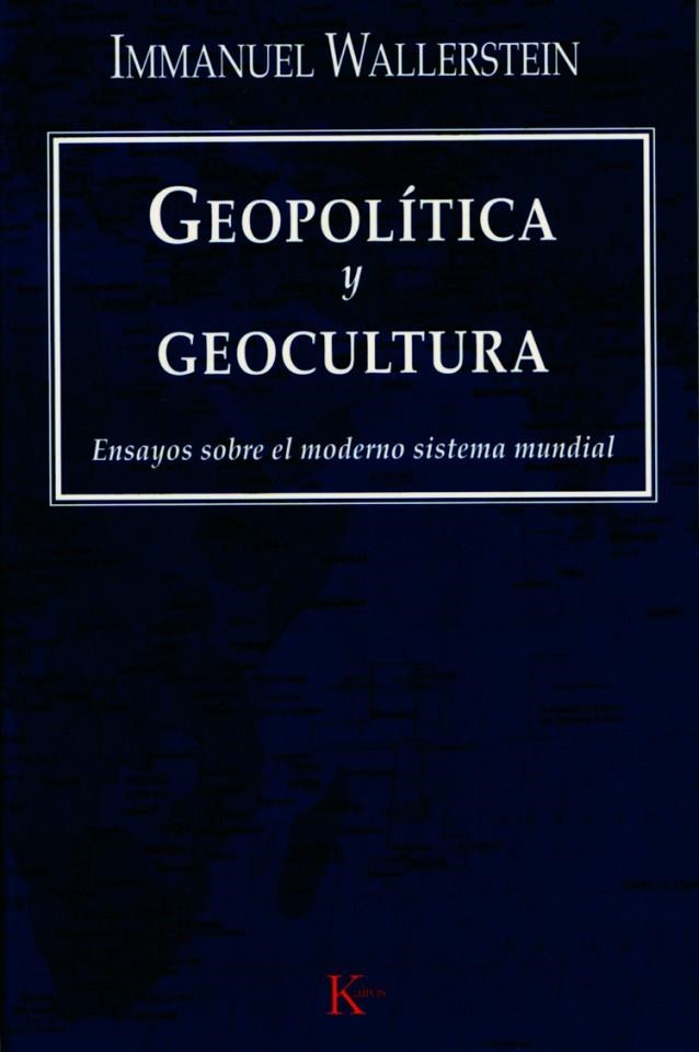 GEOPOLITICA Y GEOCULTURA | 9788472456372 | WALLERSTEIN, IMMANUEL