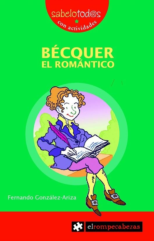 BECQUER EL ROMANTICO | 9788496751118 | GONZALEZ ARIZA, FERNANDO