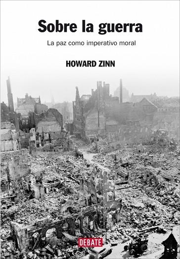 SOBRE LA GUERRA | 9788483066973 | ZINN, HOWARD