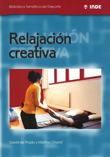 RERLAJACION CREATIVA | 9788495114136 | PRADO, DAVID/ CHARAF, MARTINA